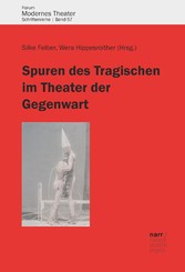 Spuren des Tragischen im Theater der Gegenwart