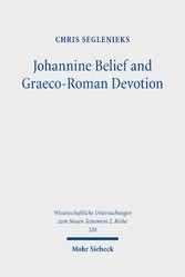 Johannine Belief and Graeco-Roman Devotion