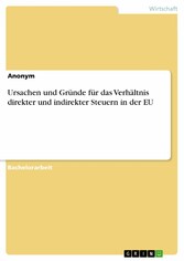 Ursachen und Gründe für das Verhältnis direkter und indirekter Steuern in der EU