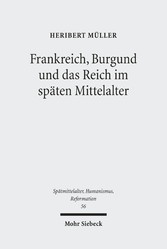 Frankreich, Burgund und das Reich im späten Mittelalter