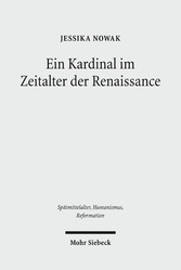 Ein Kardinal im Zeitalter der Renaissance