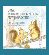 Oma, wer bringt die Geschenke an Weihnachten?