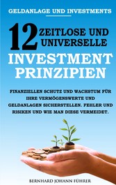 Geldanlage und Investments - 12 zeitlose und universelle Investment-Prinzipien