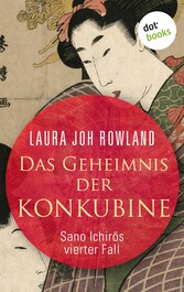 Das Geheimnis der Konkubine: Sano Ichir?s vierter Fall