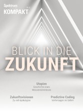 Spektrum Kompakt - Blick in die Zukunft