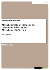 Menschenrechte im Islam und die 'Allgemeine Erklärung der Menschenrechte' (1948)