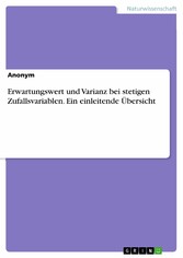 Erwartungswert und Varianz bei stetigen Zufallsvariablen. Ein einleitende Übersicht