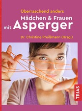 Überraschend anders: Mädchen & Frauen mit Asperger