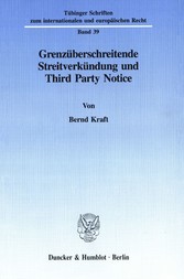 Grenzüberschreitende Streitverkündung und Third Party Notice.