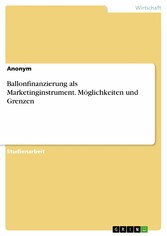 Ballonfinanzierung als Marketinginstrument. Möglichkeiten und Grenzen