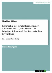 Geschichte der Psychologie. Von der Antike bis ins 21. Jahrhundert, der Leipziger Schule und der Romantischen Psychologie