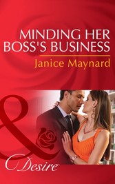 Minding Her Boss's Business (Mills & Boon Desire) (Dynasties: The Montoros, Book 1)