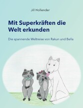 Mit Superkräften die Welt erkunden