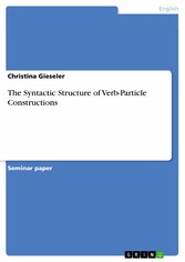 The Syntactic Structure of Verb-Particle Constructions