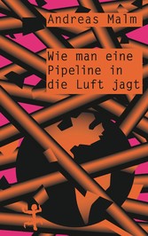 Wie man eine Pipeline in die Luft jagt