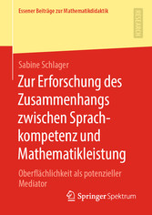 Zur Erforschung des Zusammenhangs zwischen Sprachkompetenz und Mathematikleistung