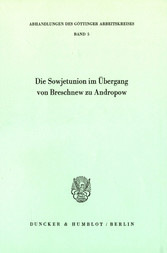 Die Sowjetunion im Übergang von Breschnew zu Andropow.