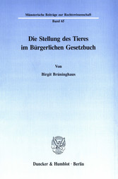 Die Stellung des Tieres im Bürgerlichen Gesetzbuch.