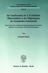 Die Transformation der 4. EG-Richtlinie (Bilanzrichtlinie) in den Mitgliedstaaten der Europäischen Gemeinschaft.