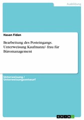 Bearbeitung des Posteingangs. Unterweisung Kaufmann/- frau für Büromanagement