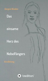 Das einsame Herz des Nebelfängers