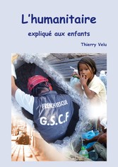 L&apos;humanitaire expliqué aux enfants