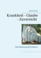 Krankheit - Glaube - Zuversicht