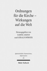 Ordnungen für die Kirche - Wirkungen auf die Welt