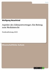 Aspekte des Zahnarztvertrages. Ein Beitrag zum Medizinrecht