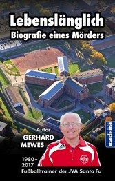 Lebenslänglich - Biografie eines Mörders