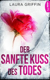 Der sanfte Kuss des Todes