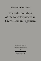 The Interpretation of the New Testament in Greco-Roman Paganism