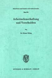 Arbeitnehmerhaftung und Verschulden.