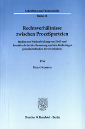 Rechtsverhältnisse zwischen Prozeßparteien.