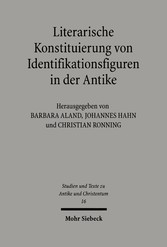 Literarische Konstituierung von Identifikationsfiguren in der Antike