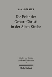 Die Feier der Geburt Christi in der Alten Kirche