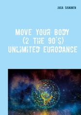 Move Your Body (2 The 90&apos;s)