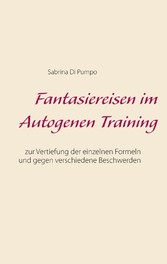 Fantasiereisen im Autogenen Training