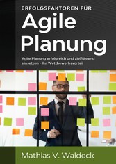 Erfolgsfaktoren für agile Planung