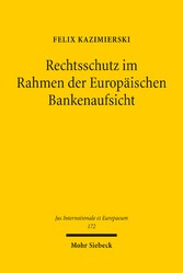 Rechtsschutz im Rahmen der Europäischen Bankenaufsicht