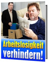 Arbeitslosigkeit verhindern!