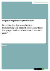 Gerechtigkeit der Mannheimer Inszenierung von Palmethofers Stück 'faust hat hunger und verschluckt sich an einer grete'