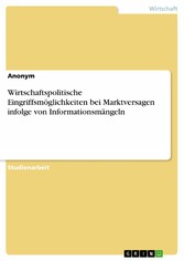 Wirtschaftspolitische Eingriffsmöglichkeiten bei  Marktversagen infolge von Informationsmängeln