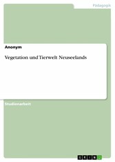 Vegetation und Tierwelt Neuseelands