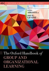 Oxford Handbook of Group and Organizational Learning