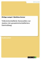 Volkswirtschaftliche Kennzahlen zur Analyse der gesamtwirtschaftlichen Entwicklung