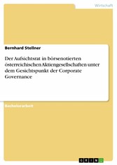 Der Aufsichtsrat in börsenotierten österreichischen Aktiengesellschaften unter dem Gesichtspunkt der Corporate Governance