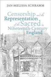 Censorship and the Representation of the Sacred in Nineteenth-Century England