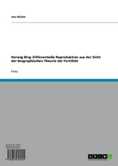 Herwig Birg: Differentielle Reproduktion aus der Sicht der biographischen Theorie der Fertilität