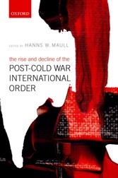 Rise and Decline of the Post-Cold War International Order